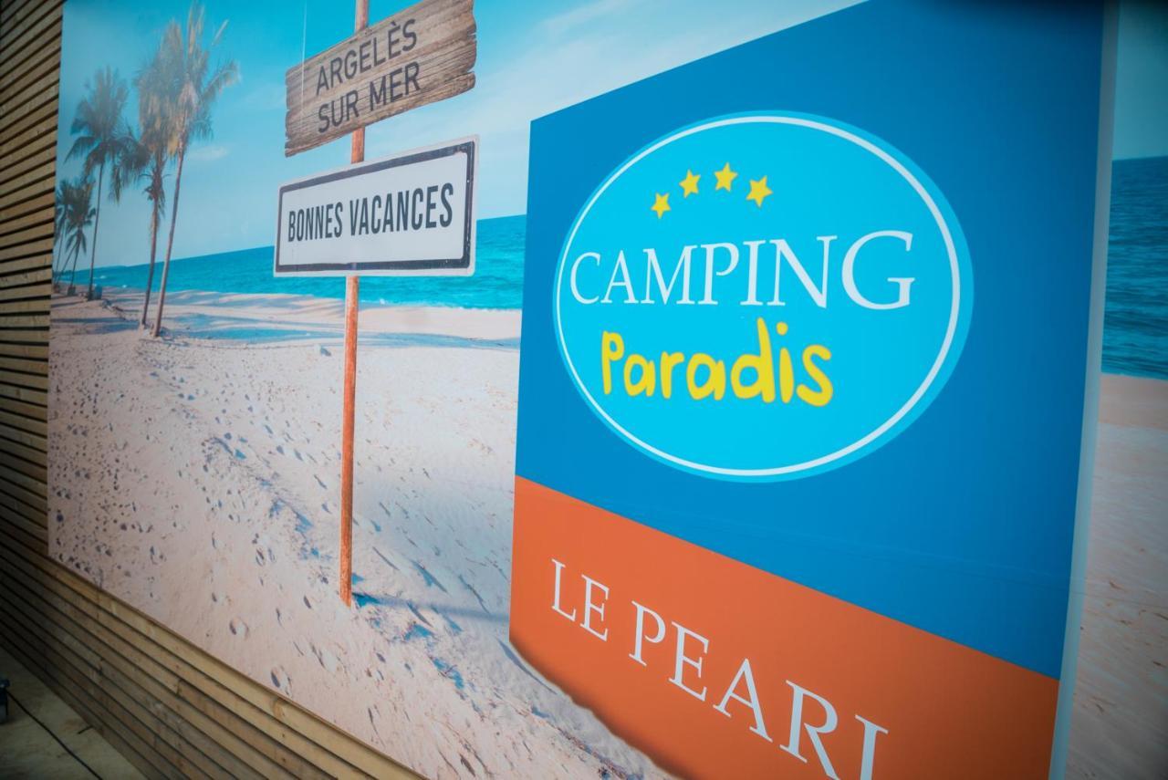 Camping Paradis Le Pearl Argelès-sur-Mer Exteriör bild